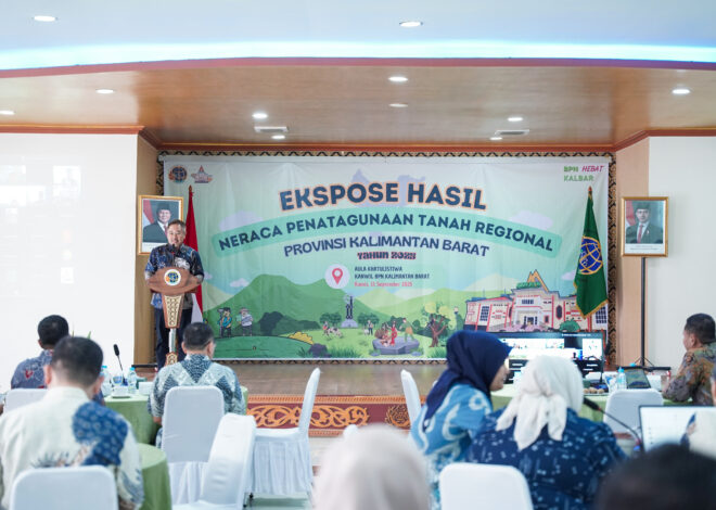 Kantor Wilayah BPN Provinsi Kalimantan Barat menyelenggarakan Ekspose Hasil Penyusunan Data Kegiatan Neraca Penatagunaan Tanah (NPGT) Regional Provinsi Kalimantan Barat