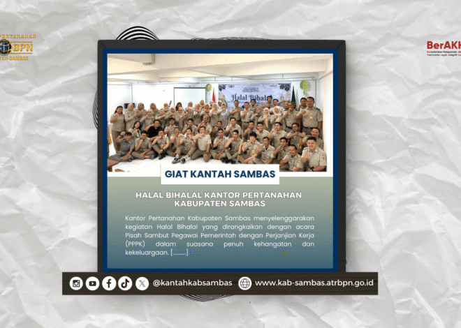 Halal Bihalal Kantor Pertanahan Kabupaten Sambas
