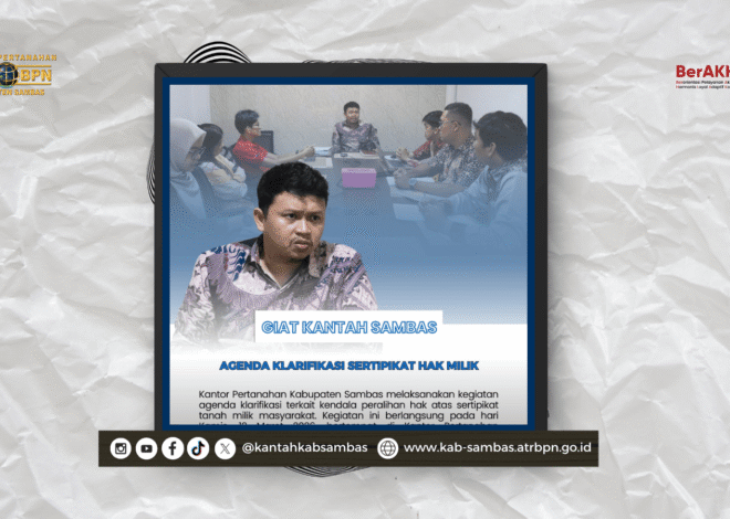 Agenda Klarifikasi Sertipikat Hak Milik