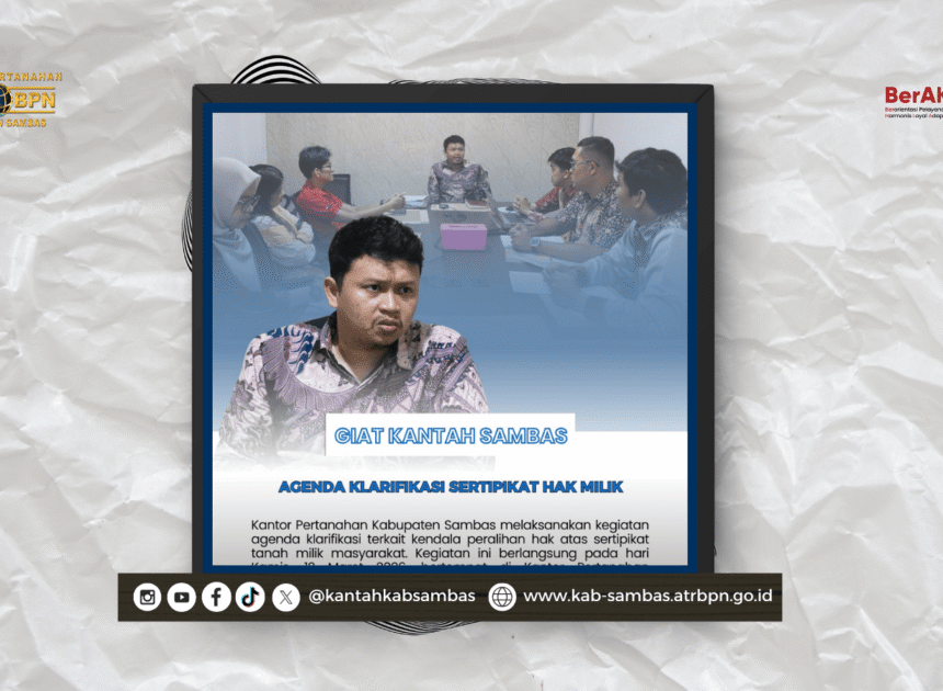 Agenda Klarifikasi Sertipikat Hak Milik