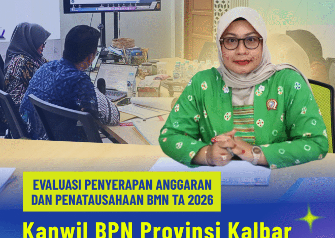 Kanwil BPN Kalbar Evaluasi Penyerapan Anggaran dan Pengelolaan BMN Tahun 2026