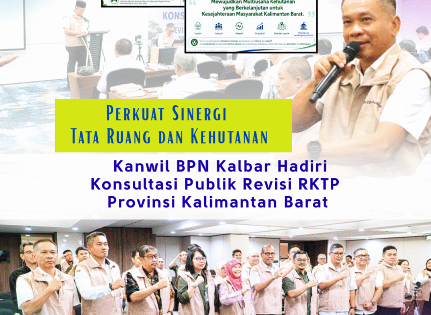 BPN Kalbar Terlibat dalam Revisi RKTP, Dorong Tata Kelola Hutan Berkelanjutan