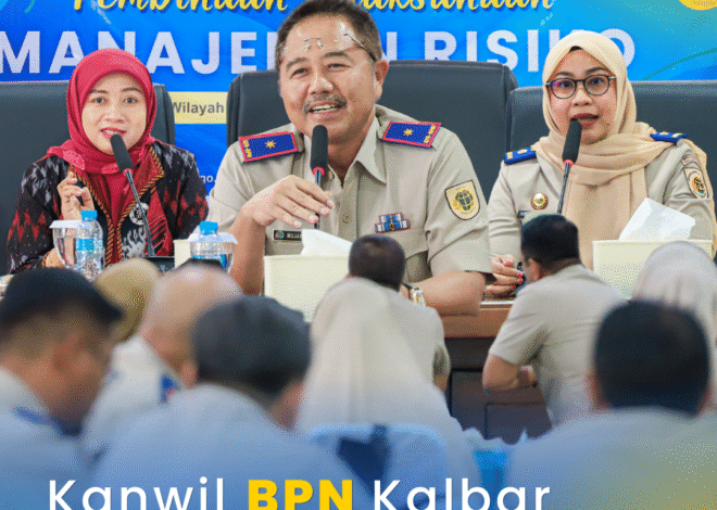 Kanwil BPN Kalbar Perkuat Budaya Sadar Risiko Melalui Pembinaan Manajemen Risiko