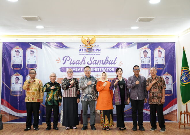 BPN Kalbar Gelar Pisah Sambut dan Apresiasi Purna Tugas
