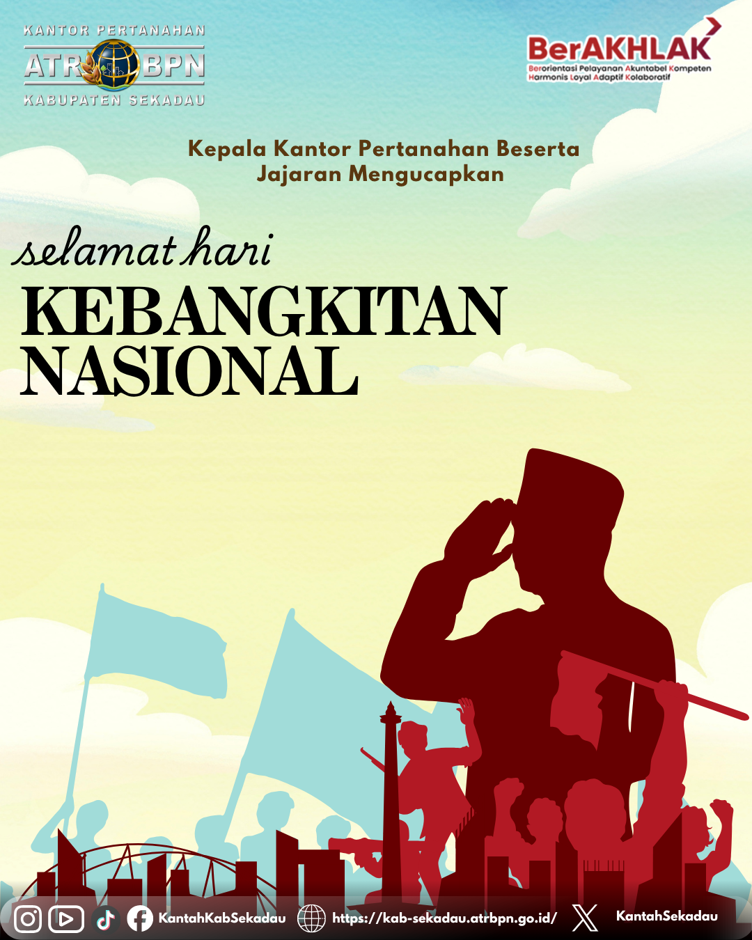 Segenap Jajaran Kantor Pertanahan Kabupaten Sekadau mengucapkan Selamat Hari Kebangkitan Nasional 