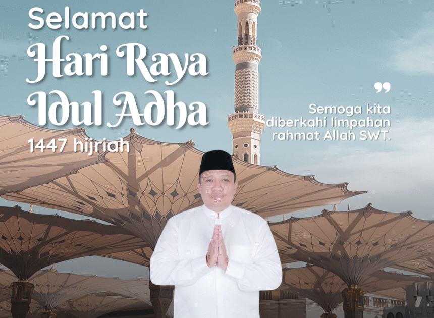Segenap Jajaran Kantor Pertanahan Kabupaten Sekadau mengucapkan Selamat Hari Raya Idul Adha 1447 Hijriah
