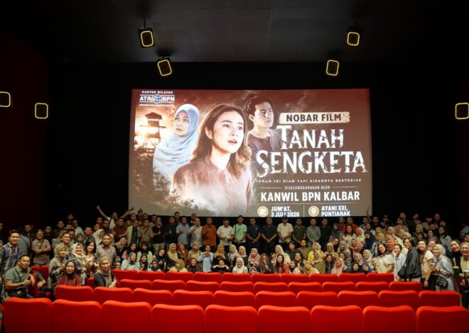 BPN Kalbar Gelar Nobar Film Tanah Sengketa, Angkat Pentingnya Kepastian Hukum Tanah